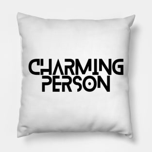 Charming Person Lovely Motivation Inspiration Cute Good Personality Typographic Slogans Lines Man’s & Woman’s Pillow