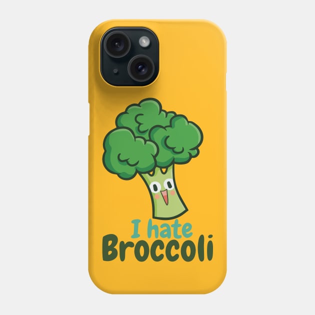 I Hate Broccoli Phone Case by Jocularity Art