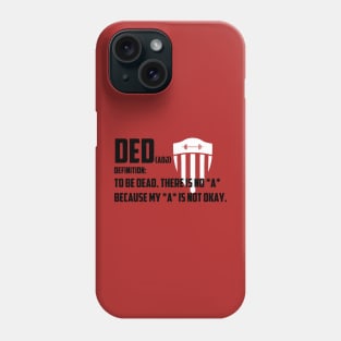 BSF - DED DEAD Phone Case