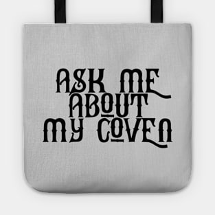 Ask Me About My Coven Tote