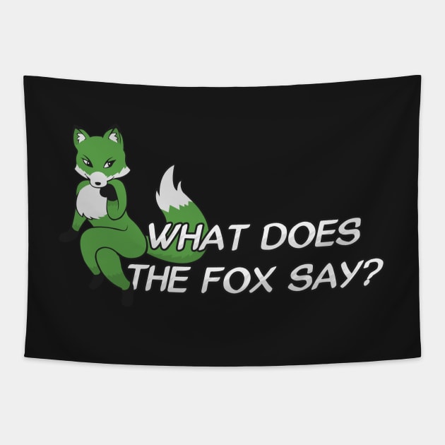 What does the fox say? - Green Tapestry by Brony Designs