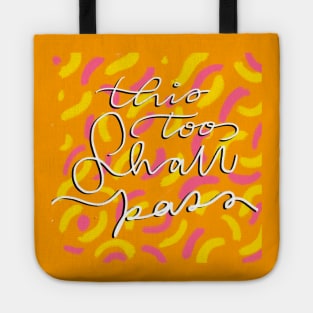 this too shall pass Tote