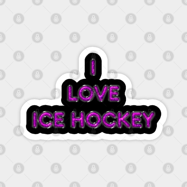 I Love Ice Hockey - Pink Magnet by The Black Panther