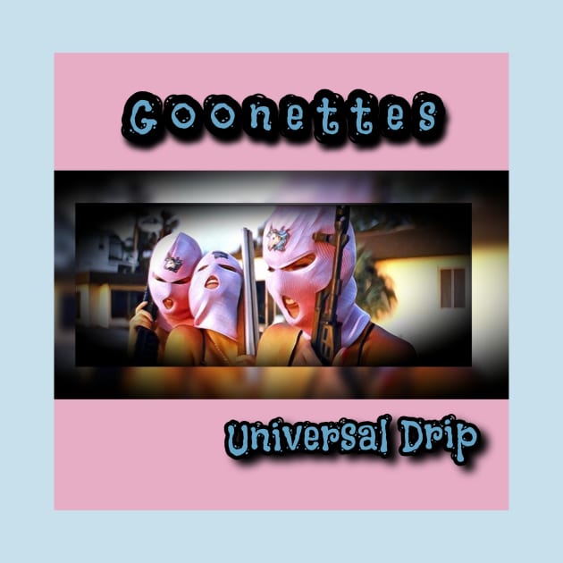 Goonettes Laughter by Universal Drip