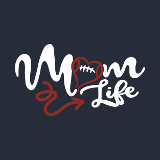 FOOTBALL MOM LIFE Novelty Momlife Heart Gifts design T-Shirt