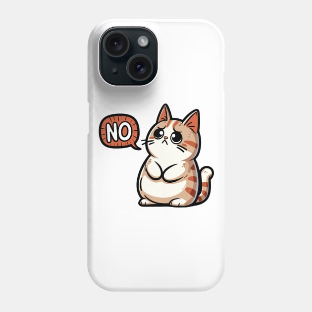 Funny Cat Saying No Phone Case by PhotoSphere