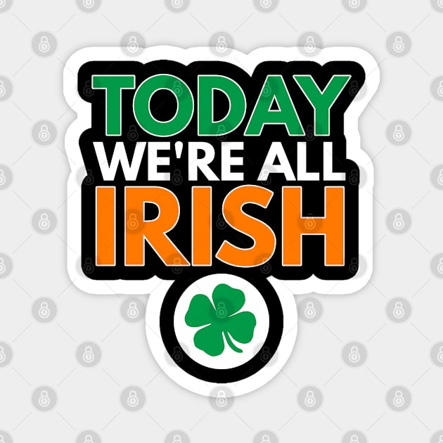 Today We're Irish St. Patrick's Day Shamrock Magnet by sewandtell