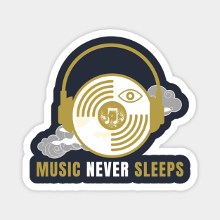 Music Never Sleeps Magnet