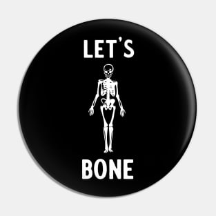 Let's Bone Skeleton Pin