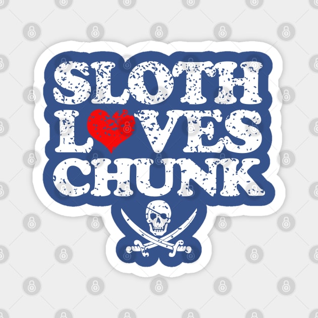 Sloth Loves Chunk Magnet by PopCultureShirts