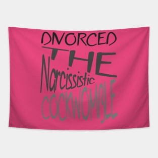 Divorced The Narcissistic Cockwomble Tapestry