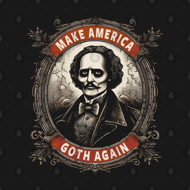 Make America Goth Again by ShirtFace