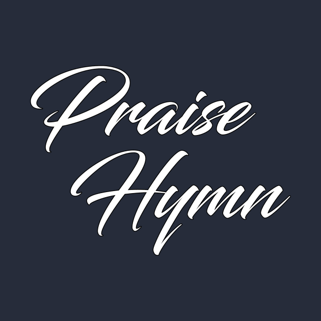 Praise Hymn by cdclocks