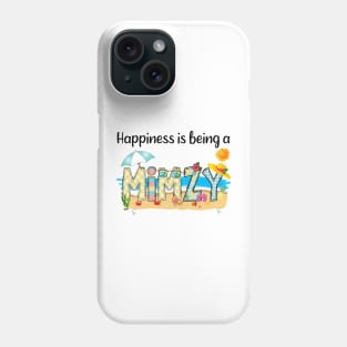 Happiness Is Being A Mimzy Summer Beach Happy Mother's Day Phone Case