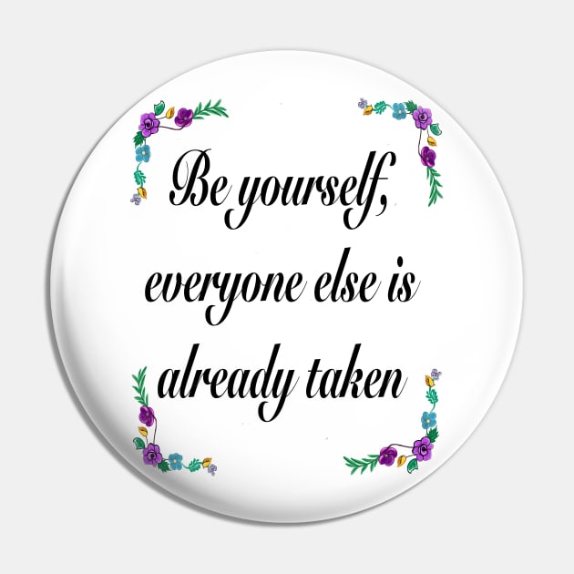 Inspirational motivational affirmation quote  - Be yourself Pin by Artonmytee