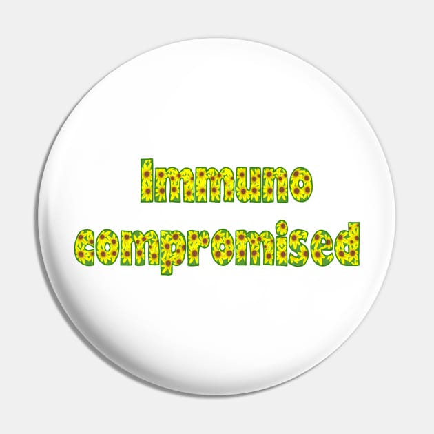 Immunocompromised Pin by Becky-Marie