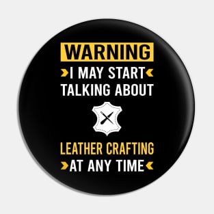 Warning Leather Crafting Craft Leathercraft Leatherwork Leatherworking Pin