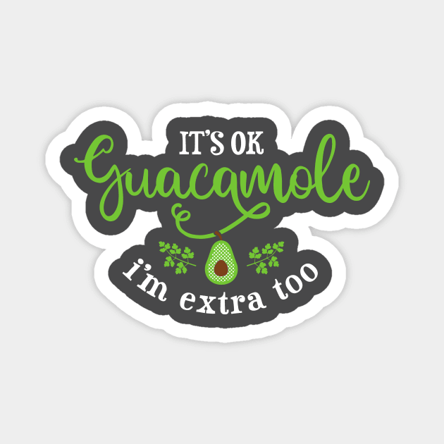 Guac is Extra Magnet by ACraigL