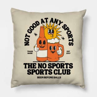 The no sports sports club, not good at any sports Pillow