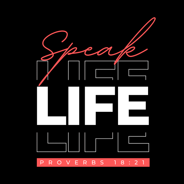 Speak Life | Christian by All Things Gospel