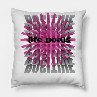 positive life goals t shirt Pillow