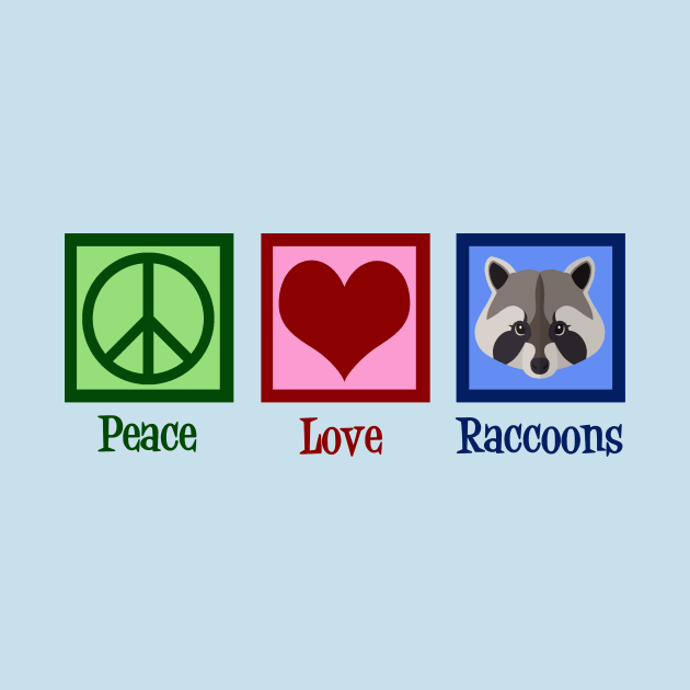 Peace Love Raccoons by epiclovedesigns