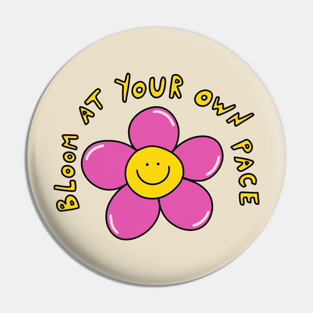 Bloom at your own place Pin by joyfulsmolthings