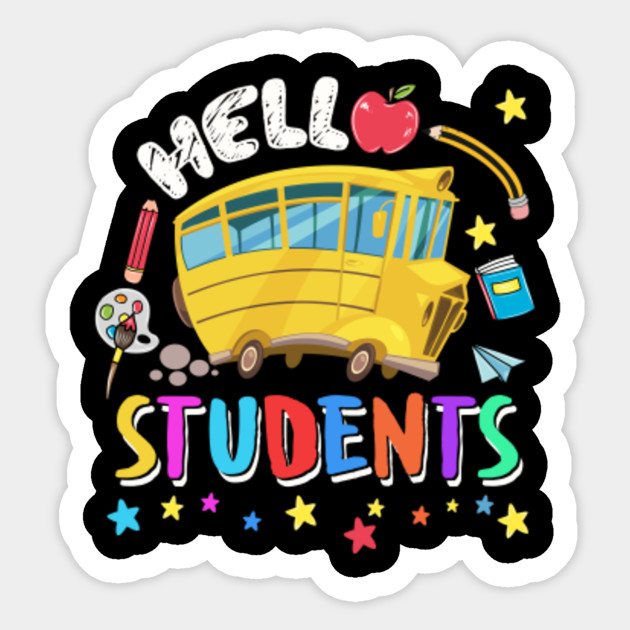 Hello Students Cool School Bus Driver First Day Of School - Funny ...