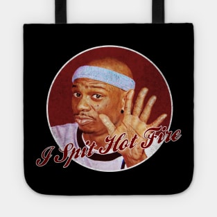 I Spit Hot Fire - Chappelle Tote