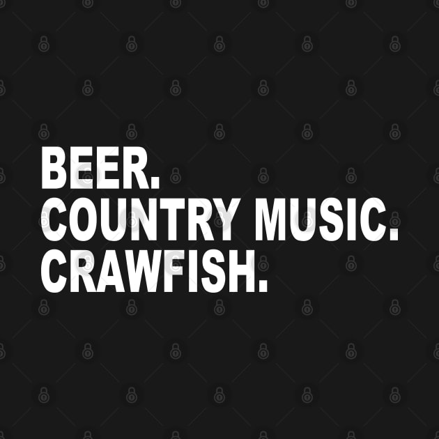 BEER. COUNTRY MUSIC. CRAWFISH. by ZimBom Designer