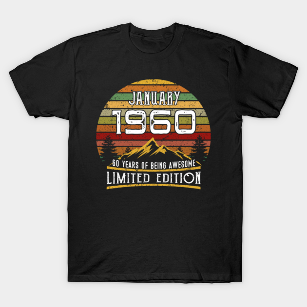 Discover Born in January 1960 60 years of being awesome vintage retro - Born In January 1960 - T-Shirt