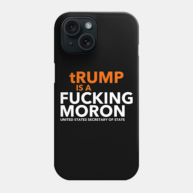 tRump is a moron Phone Case by skittlemypony