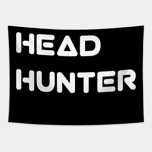 Head hunter funny Tapestry by itacc