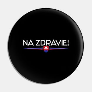 Na Zdravi - Slovakia Pin