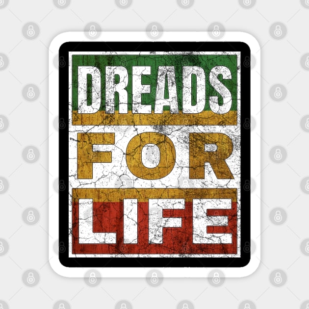 Dreads for Life Magnet by IndiPrintables