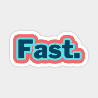 Fast. word art Magnet