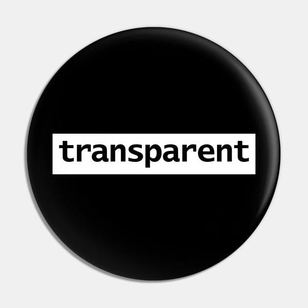 Minimal Typography Transparent on White Pin by ellenhenryart