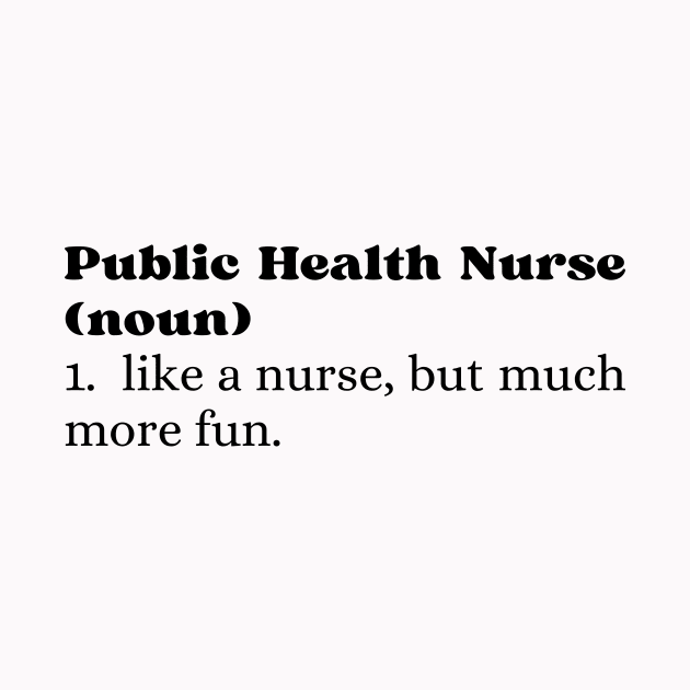 Public Health Nurse by Haministic Harmony