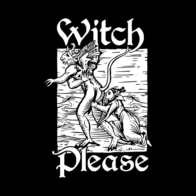 Witch Please (version 2) by Spazzy Newton