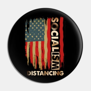 Practice Socialism Distancing Anti Socialism US Flag Funny Pin