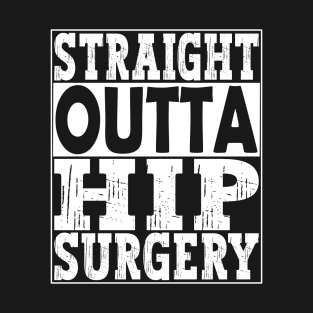 Hip Surgery T-Shirt