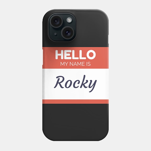 Funny name shirts my name is Rocky Phone Case by giftideas