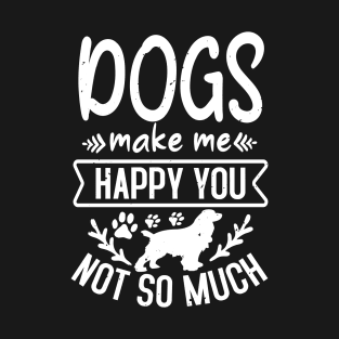 Dogs - Funny Quotes - 14 - neg T-Shirt