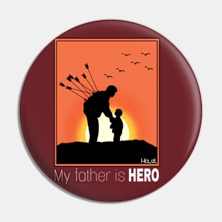 My father is hero Pin