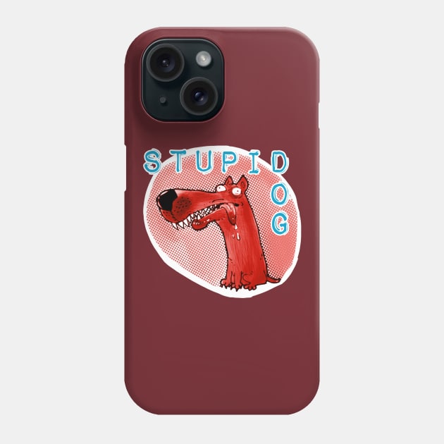 stupid dog funny cartoon with text Phone Case by anticute