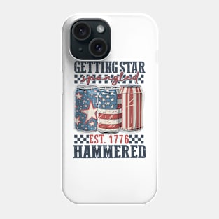 Getting Star Spangled Hammered, Funny America, 4th Of July, Party in the USA, Independence Day Phone Case