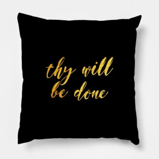 Thy will be done Pillow