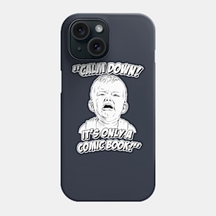 Calm Down! Phone Case