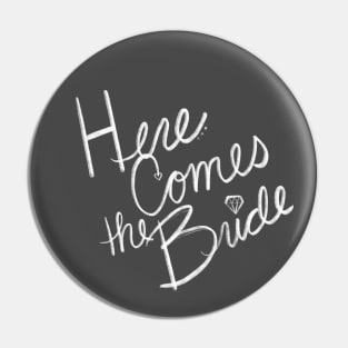 Here Comes the Bride Bachelorette Party Pin