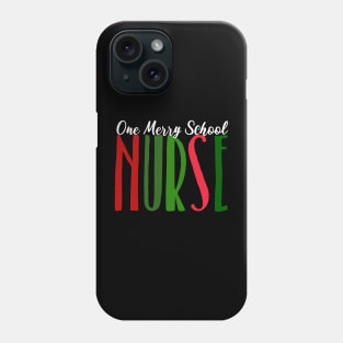 One Merry School Nurse this Christmas Phone Case